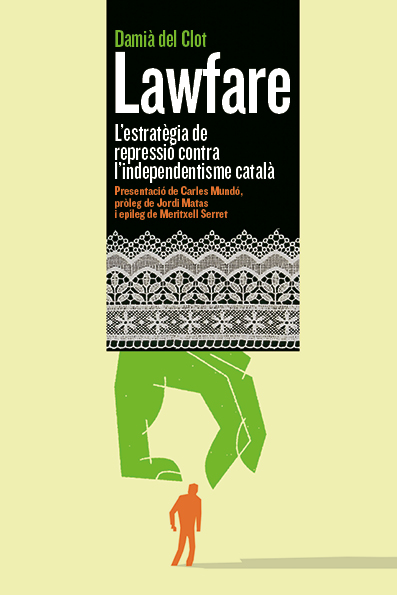 Lawfare. L'estratègia de repressió contra l'independentisme català